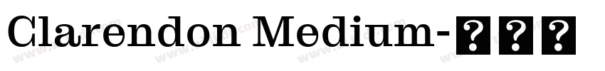 Clarendon Medium字体转换 Clarendon Medium字体转换